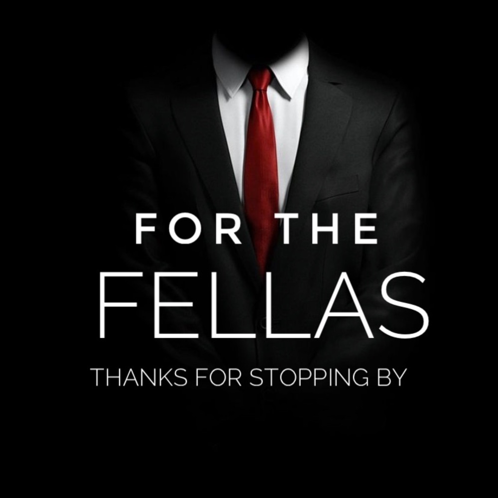 For the Fellas